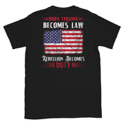 When Tyranny Become Law Rebellion Becomes Duty - American Flag