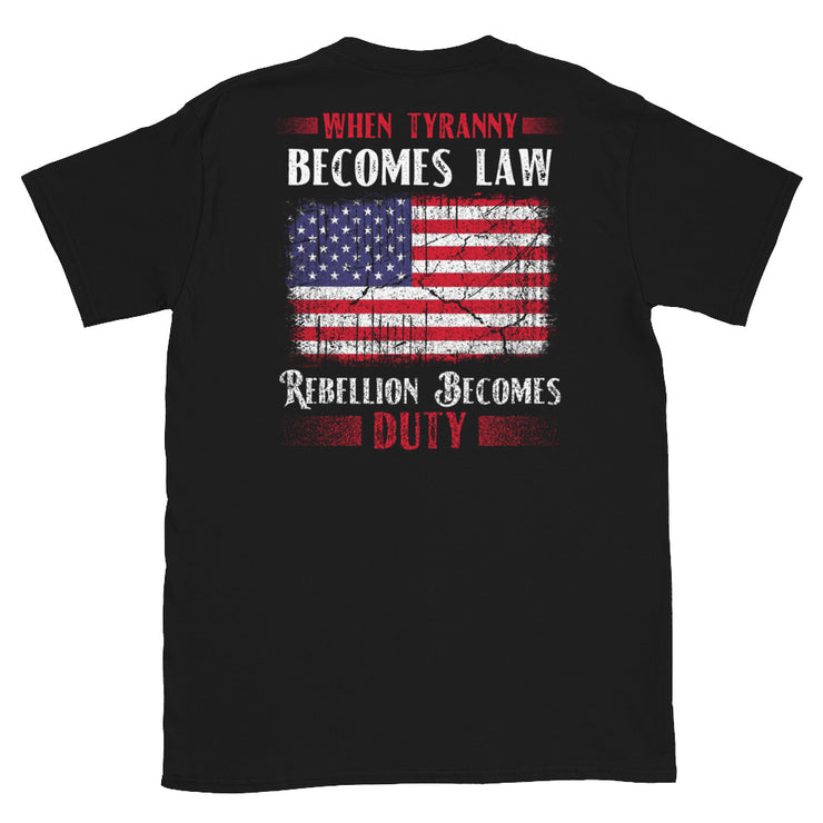 When Tyranny Become Law Rebellion Becomes Duty - American Flag