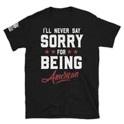 I'll Never Say Sorry For Being American