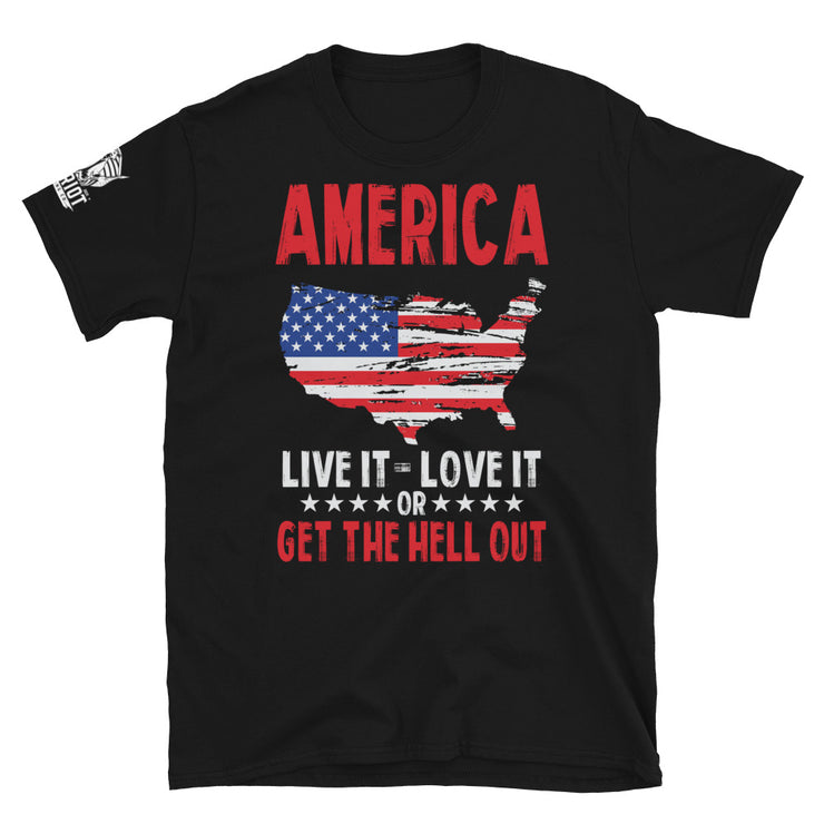 America - Live It - Love It Or Get The Hell Out