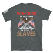 With Guns We Are Citizens, Without Them We Are Slaves