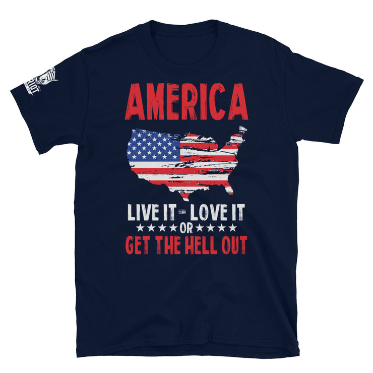 America - Live It - Love It Or Get The Hell Out